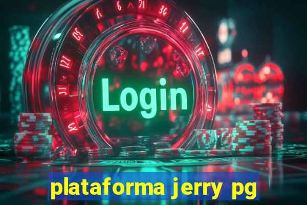 plataforma jerry pg